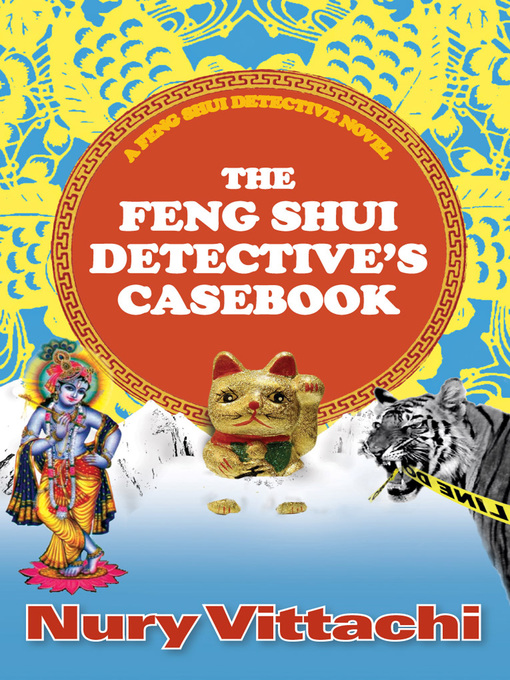 Title details for The Feng Shui Detective's Casebook by Nury Vittachi - Available